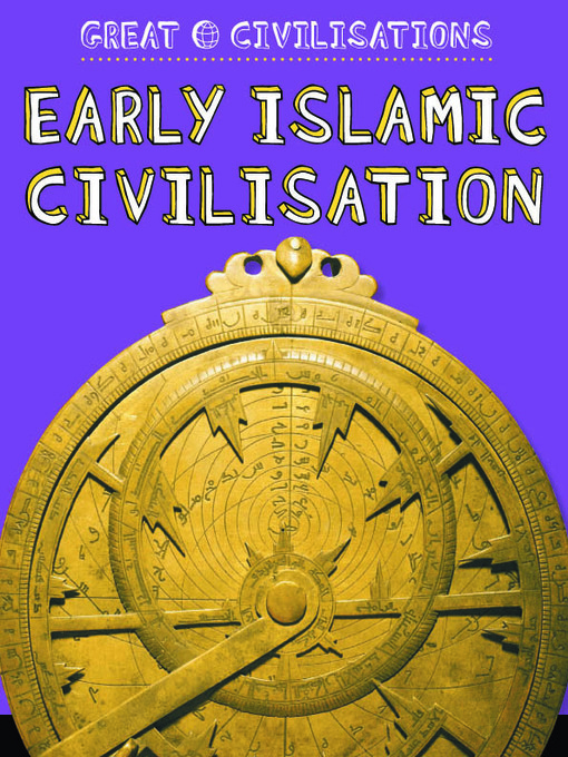 Title details for Early Islamic Civilisation by Franklin Watts - Available